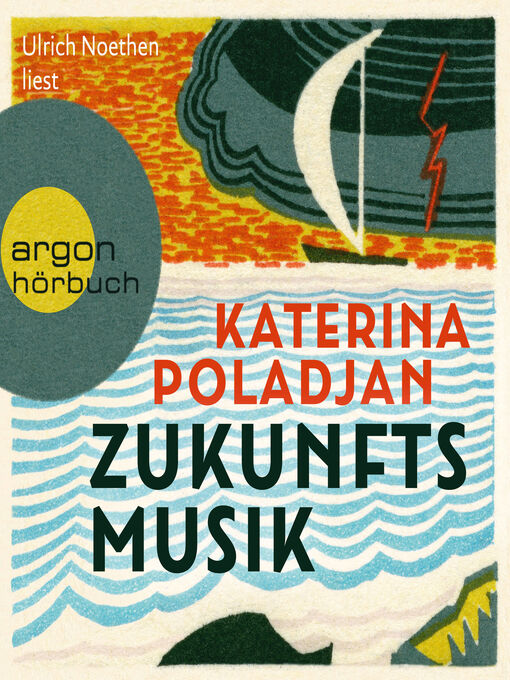 Title details for Zukunftsmusik (Ungekürzte Lesung) by Katerina Poladjan - Available